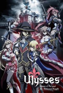 Ulysses : Jeanne d&rsquo;Arc to Renkin no Kishi: Saison 1