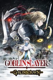 Goblin Slayer : Goblin&rsquo;s Crown