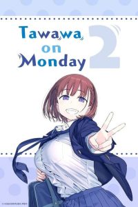 Getsuyoubi no Tawawa: Saison 2