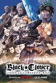 Black Clover : L&rsquo;épée de l’empereur-mage