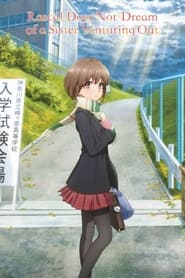 Seishun Buta Yarou Wa Dekake Sister No Yume Wo Minai – Rascal Does Not Dream of a Sister Venturing Out