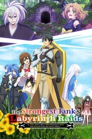 The Strongest Tank&rsquo;s Labyrinth Raids -A Tank with a Rare 9999 Resistance Skill Got Kicked from the Hero&rsquo;s Party-