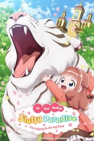 Isekai De Mofumofu Nadenade Suru Tame Ni Ganbattemasu – Fluffy Paradise