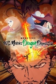 Monsters : L&rsquo;enfer du dragon volant aux 103 passions