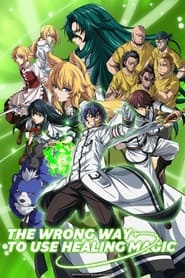 Chiyu Mahou No Machigatta Tsukaikata Senjou Wo Kakeru Kaifuku Youin – The Wrong Way to Use Healing Magic