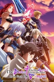 Party Kara Tsuihou Sareta Sono Chiyushi – The Healer Who Was Banished From His Party, Is, in Fact, the Strongest