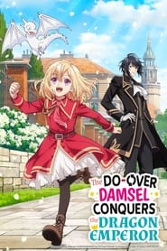 Yarinaoshi Reijou Wa Ryuutei Heika Wo Kouryakuchuu – The Do-Over Damsel Conquers the Dragon Emperor