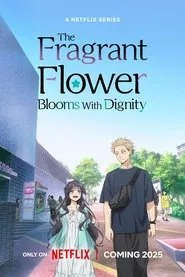 BLOOM – The Fragrant Flower Blooms With Dignity