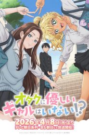 Gals Can’t Be Kind to Otaku!?