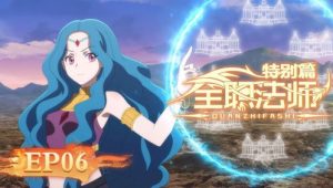 Quanzhi Fashi – Full-Time Magister: Saison 7 Episode 6
